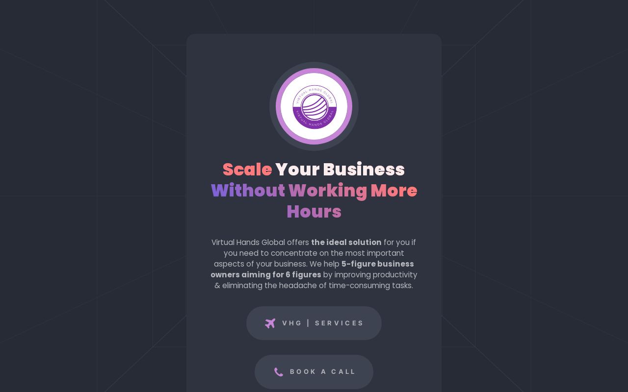 Virtual Hands Global: Scale Your Business Without Working More Hours